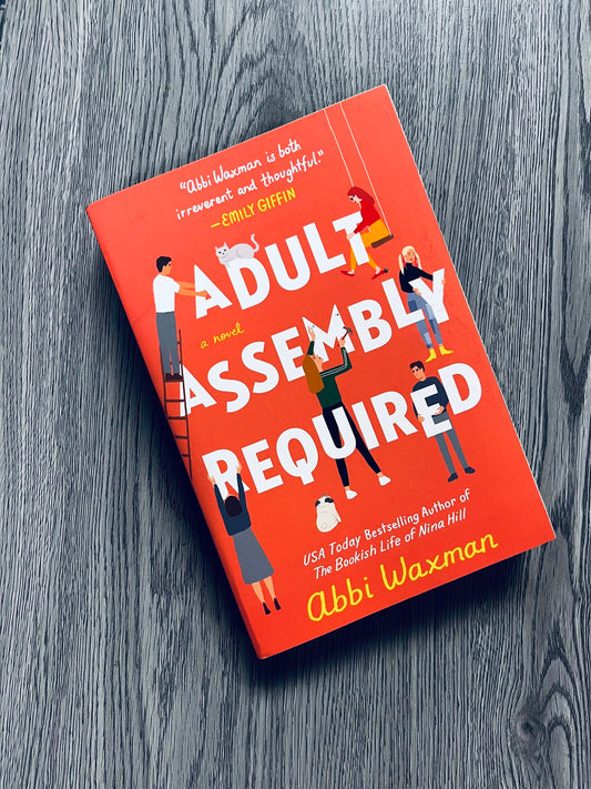 Adult Assembly Required by Abbi Waxman - NEW