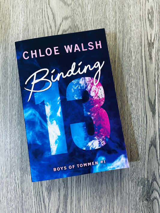 Binding 13 ( Boys of Tommen #1) by Chloe Walsh-NEW