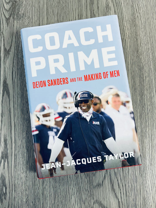 Coach Prime: Deion Sanders and the Making of Men by  Jean-Jacques Taylor-Hardcover