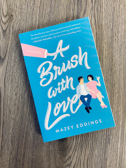 A Brush With Love (A Brush with Love #1) by Mazey Eddings-NEW
