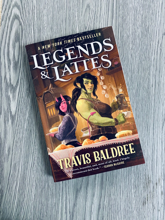 Legends & Lattes (Legends and Lattes #1) by Travis Baldree