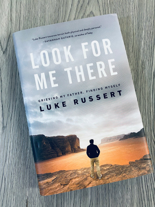 Look for Me There: Grieving My Father, Finding Myself by Luke Russet-Hardcover