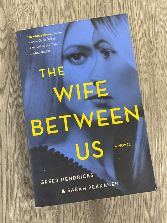The Wife Between us By Greer Hendricks & Sarah Pekkanen