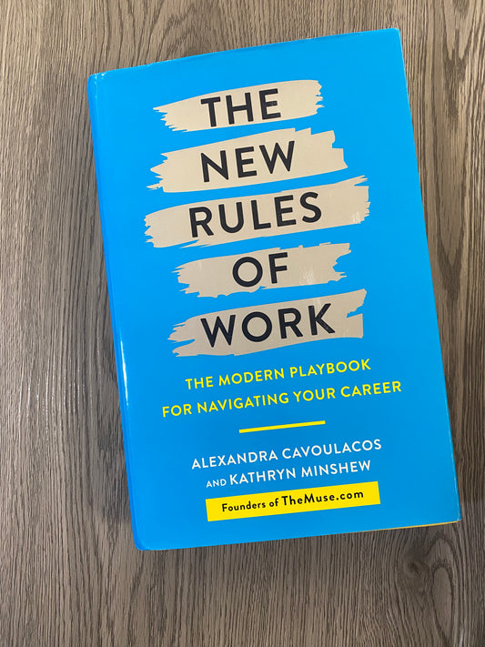 The New Rules of Work: The Modern Playbook for Navigating Your Career by Alexandra Cavoulacos-Hardcover