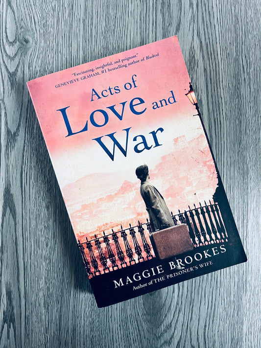 Acts of Love and War by Maggie Brookes