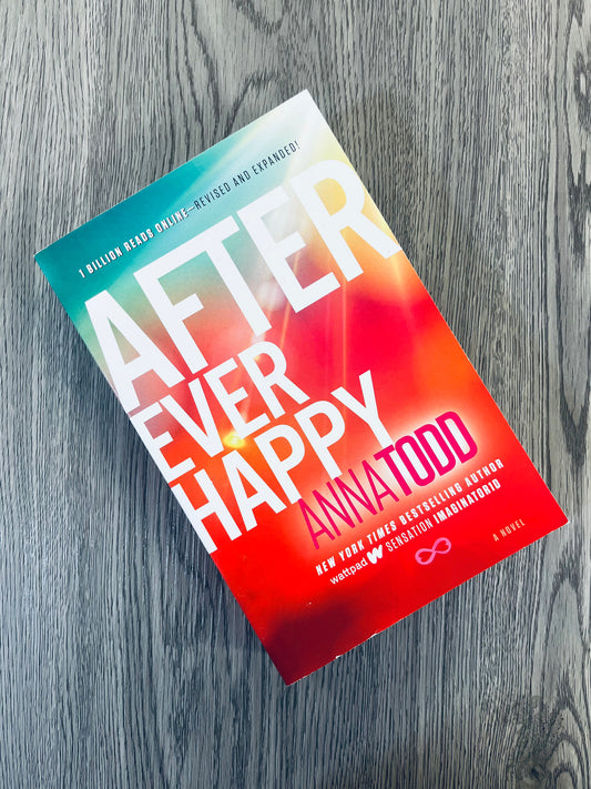 After Ever Happy (After #4) by Anna Todd