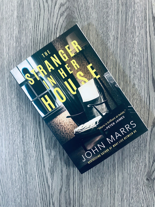 The Stranger in Her House by John Marrs - NEW