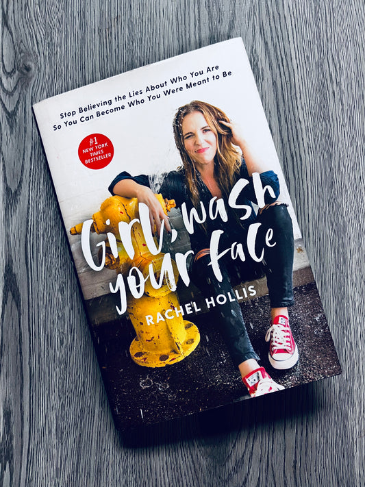 Girl, Wash Your Face by Rachel Hollis - Hardcover