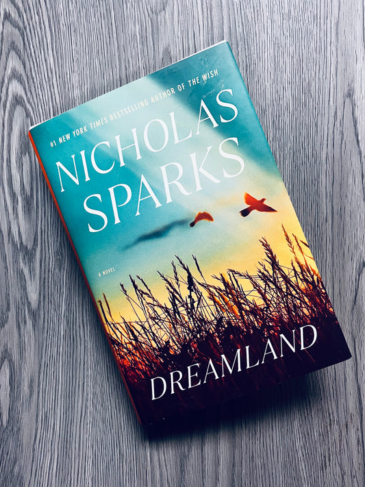 Dreamland by Nicholas Sparks - Hardcover