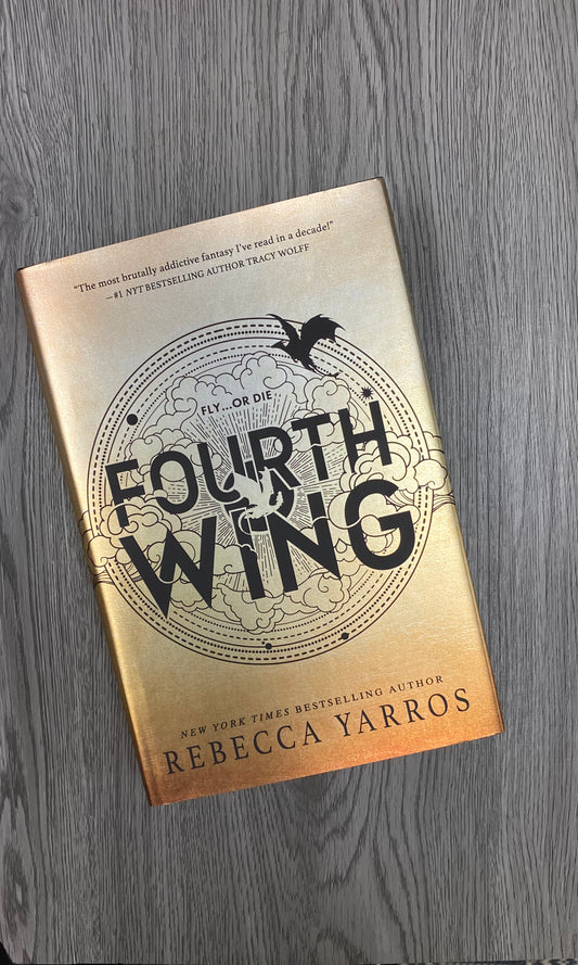 Fourth Wing (The Empyrean #1) by Rebecca Yarros - Hardcover