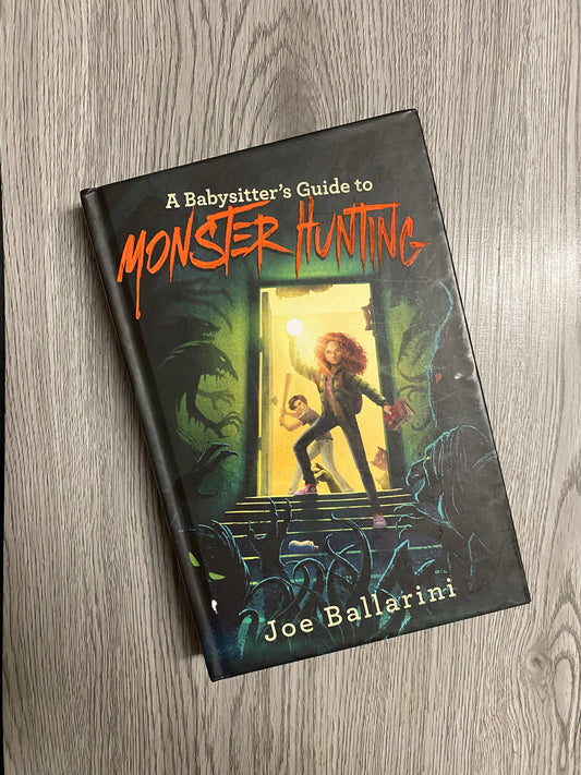 A Babysitters Guide to Monster Hunting Series by Joe Ballarini