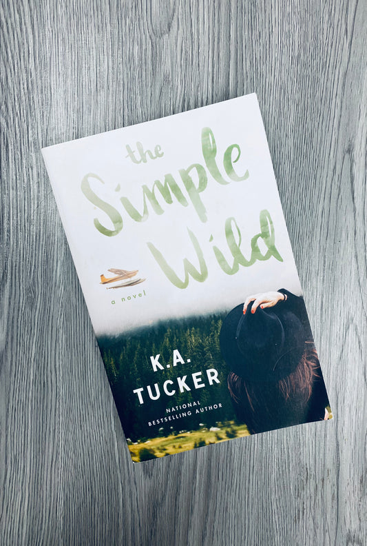 The Simple Wild (Wild #1) by K.A. Tucker-New