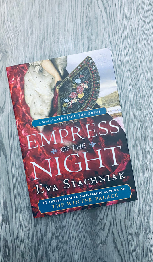 Empress of the Night: A Novel of Catherine the Great (Catherine #2) by Eva Stachniak