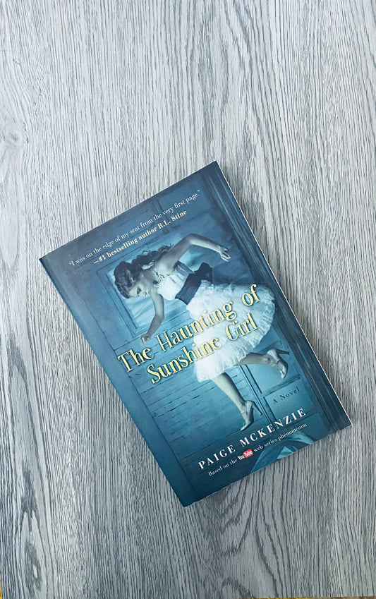 The Haunting of Sunshine Girl (The Haunting of Sunshine Girl #1) by Paige McKenzie