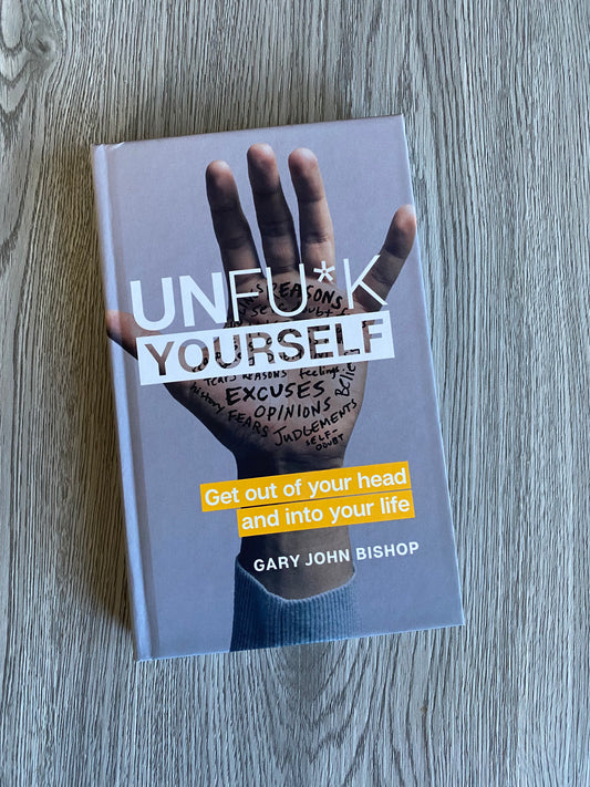 Unfu*k Yourself by Gary John Bishop - Hardcover