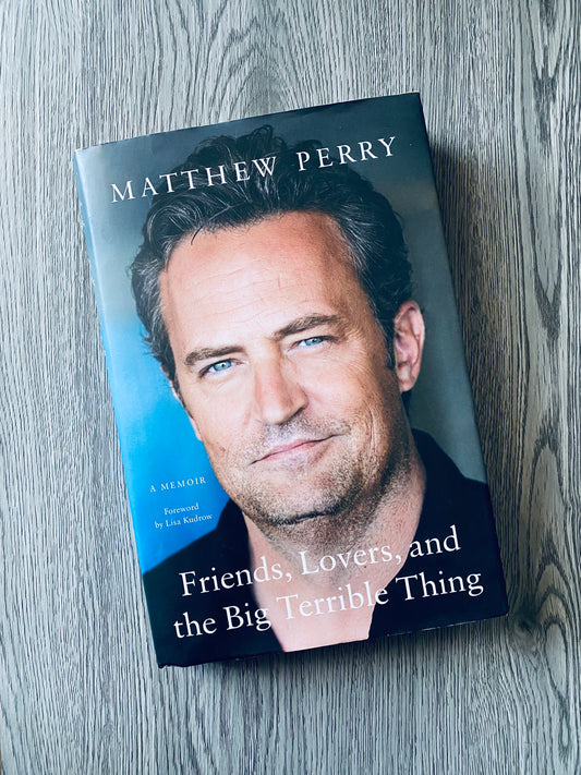 Friends, Lovers, and the Big Terrible Thing  Matthew Perry-Hardcover