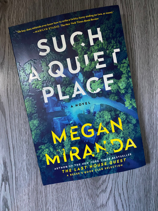 Such A Quiet Place by Megan Miranda
