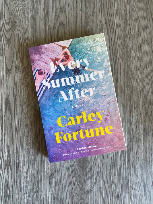 Every Summer After by Carley Fortune