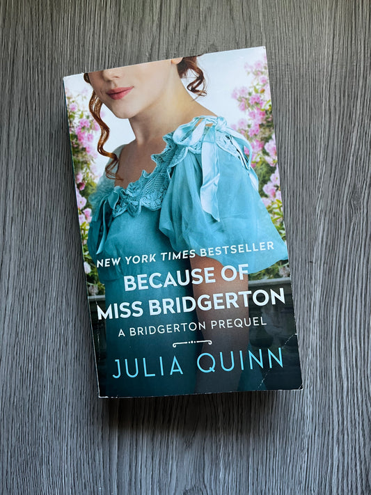 Because of Miss Bridgerton (Rokesbys #1) by Julia Quinn