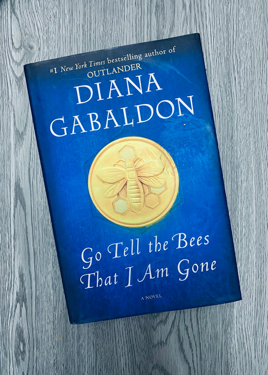 Go Tell The Bees That I Am Gone (Outlander #9) by Diana Gabaldon