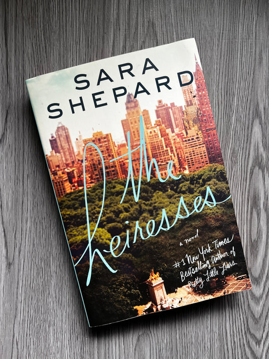 The Heiresses by Sara Shepard