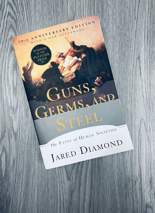 Guns, Germs, and Steel: The Fates of Human Societies (Civilizations Rise and Fall #1) by Jared Diamond