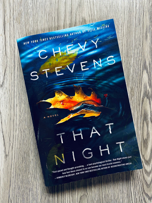 That Night  by Chevy Stevens-Hardcover