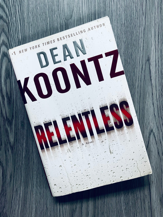 Relentless by Dean Koontz - Hardcover