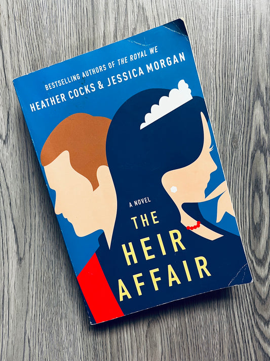 The Heir Affair (Royal We #2) by Heather Cocks