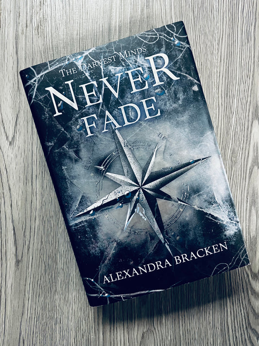 Never Fade (The Darkest Minds #2) by Alexandra Bracken