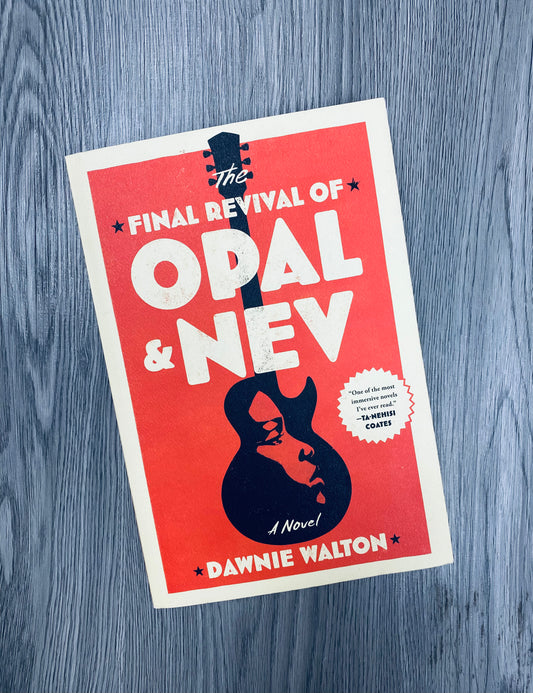 The Final Revival of Opal & New by  Dawnie Walton
