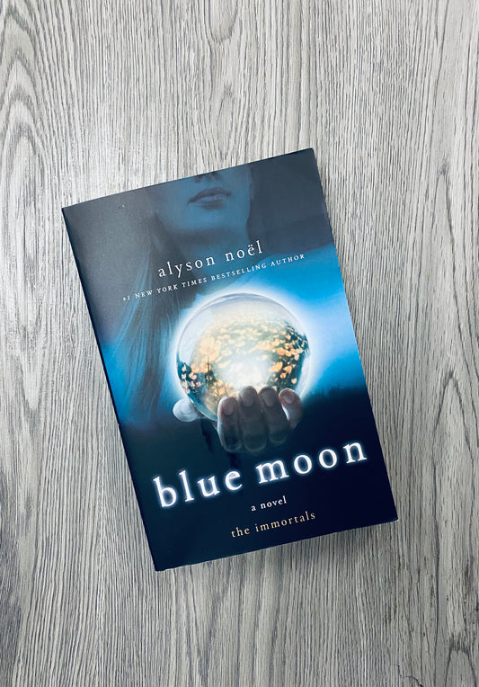Blue Moon ( The Immortals #2) by Alyson Noel